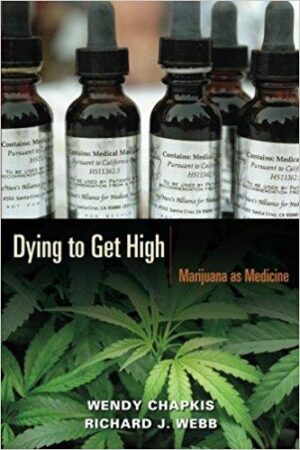 Dying to Get High: Marijuana as Medicine
