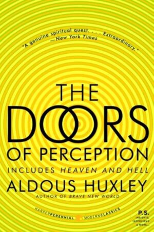 The Doors of Perception and Heaven and Hell