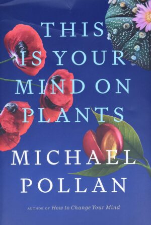 This Is Your Mind On Plants